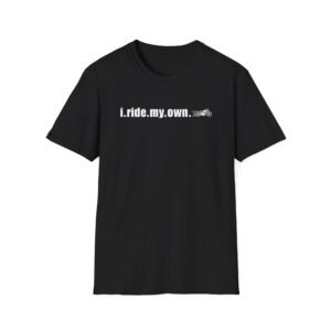 i.ride.my.own. Motorcycle T-Shirt - Biker Vintage Ride Tee